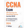 CCNA Exam 400 Questions for Guaranteed Success Exam Code: 200-301: 1st Edition - 2024