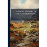 A Short History of the Scottish People