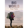 Big World Small Sasha: 15 years of traveling on a shoestring