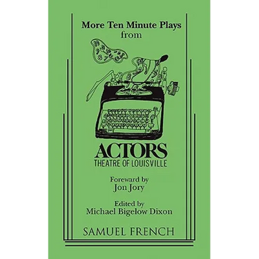 More Ten-Minute Plays from the Actors Theatre of Louisville