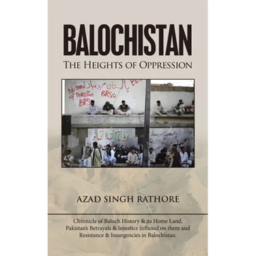 Balochistan: The Heights of Oppression