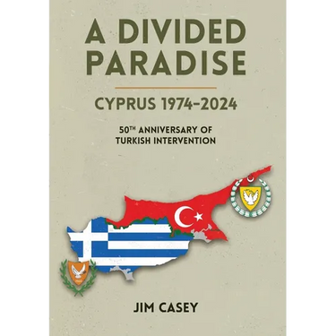 A Divided Paradise: Cyprus 1974-2024 50th Anniversary of Turkish Intervention