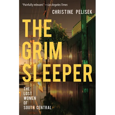 The Grim Sleeper: The Lost Women of South Central