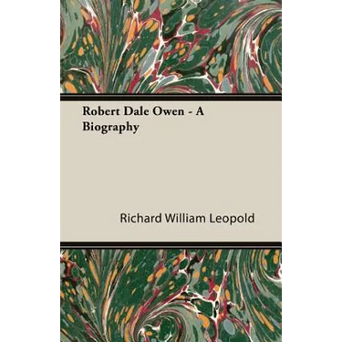 Robert Dale Owen - A Biography