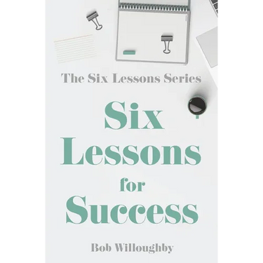 Six Lessons For Success