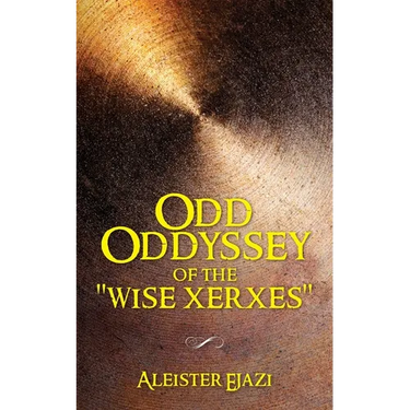 Odd Oddyssey of The "Wise Xerxes"