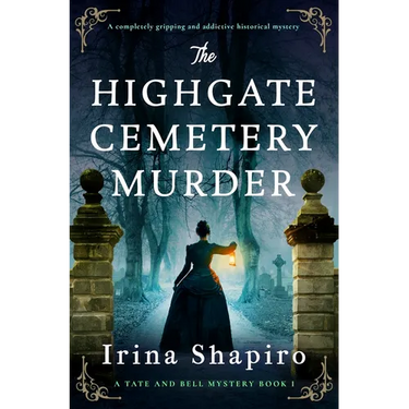 The Highgate Cemetery Murder: A Completely Gripping and Addictive Historical Mystery