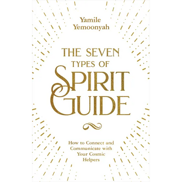 The Seven Types of Spirit Guide
