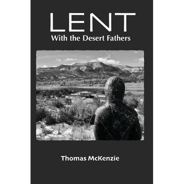 Lent with the Desert Fathers