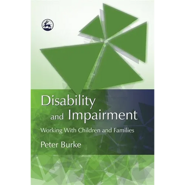 Disability and Impairment: Working with Children and Families