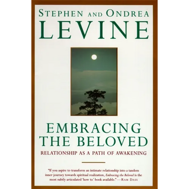 Embracing the Beloved: Relationship as a Path of Awakening