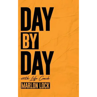 Day by Day with Life Coach Marlon Lock