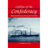 Lifeline of the Confederacy: Blockade Running During the Civil War