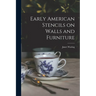 Early American Stencils on Walls and Furniture