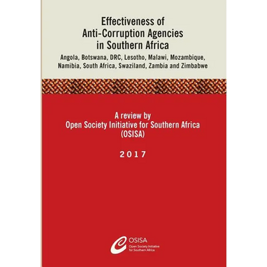 Effectiveness of Anti-Corruption Agencies in Southern Africa: Angola, Botswana, DRC, Lesotho, Malawi, Mozambique, Namibia, South Africa, Swaziland, Za