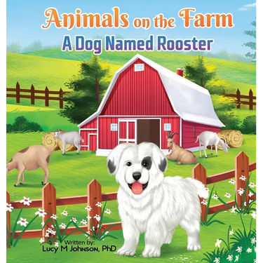 Animals on the Farm: A Dog Named Rooster