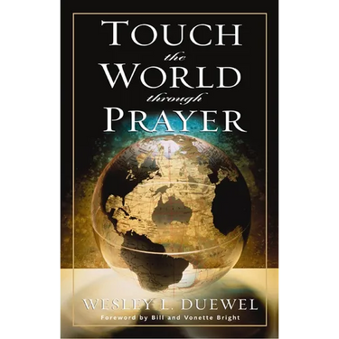 The Touch the World Through Prayer: A Guide to Powerful Intercessory Prayers (Revised)
