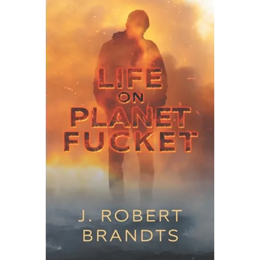 Life On Planet Fucket