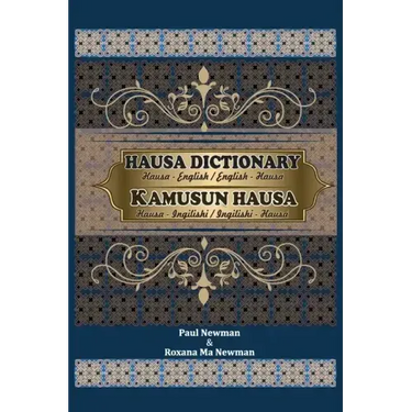 Hausa Dictionary for Everyday Use: Hausa-English/English-Hausa
