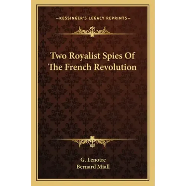Two Royalist Spies of the French Revolution