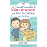 Smooth Transition to Parenthood for First Time Mothers and Fathers: How to Adapt and Embrace your New Life as a Parent without Stress and Worries