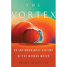 The Vortex: An Environmental History of the Modern World