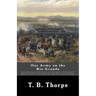 Our Army on the Rio Grande: Being a Short Account of the Important Events Transpiring from the Time of the Removal of the "Army of Occupation" fro
