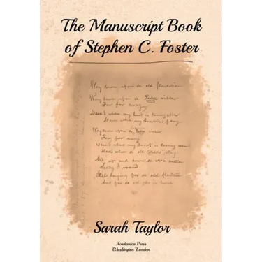 The Manuscript Book of Stephen C. Foster