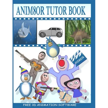 Anim8or Tutor Book