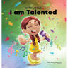 With Jesus I am Talented: A Christian book for kids about God-given talents & abilities; using a bible-based story to help kids understand they