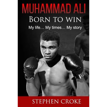 Muhammad Ali. Born to win. My life, my times, my story.