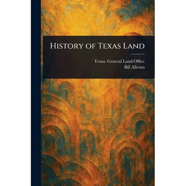 History of Texas Land