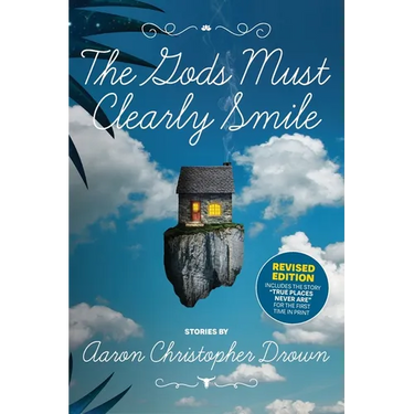 The Gods Must Clearly Smile - Revised Edition