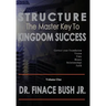 STRUCTURE - The Master Key to Kingdom Success.