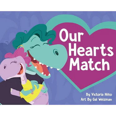Our Hearts Match: A Heartwarming Children's Book Celebrating Donor Conception, Egg Donation, Embryo Donation, and Diverse Families