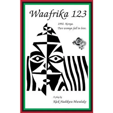 Waafrika 123: 1992. Kenya. Two Womyn Fall in Love.