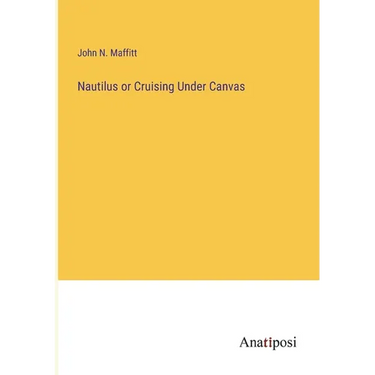 Nautilus or Cruising Under Canvas
