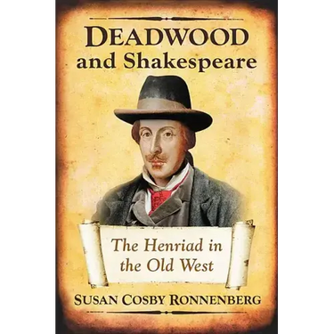 Deadwood and Shakespeare: The Henriad in the Old West