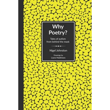 Why Poetry?: Tales of autism from behind the mask