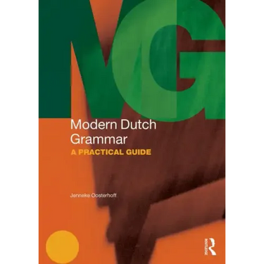 Modern Dutch Grammar: A Practical Guide