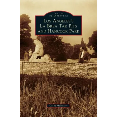 Los Angeles's La Brea Tar Pits and Hancock Park