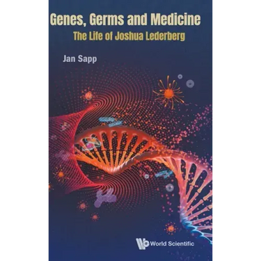 Genes, Germs and Medicine: The Life of Joshua Lederberg