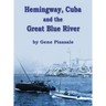 Hemingway, Cuba and the Great Blue River