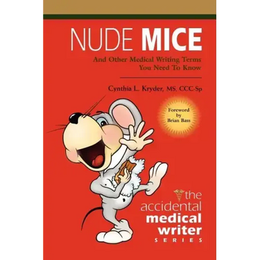 Nude Mice: And Other Medical Writing Terms You Need to Know