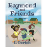 Raymond and Friends: "Being Me"
