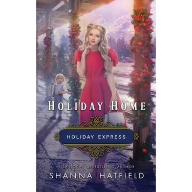 Holiday Home: Sweet Historical Holiday Romance