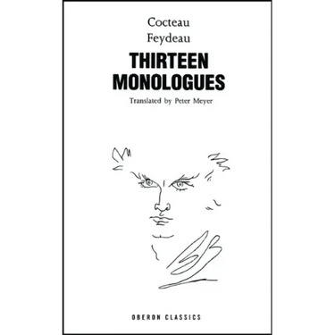 Cocteau & Feydeau: Thirteen Monologues