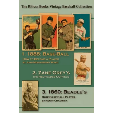 Base-Ball: How to Become a Player: With the Origin, History, and Explanation of the Game