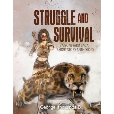 Struggle and Survival A Boneyard Saga, Short Story Anthology