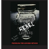 Rebel Canners Cookbook: Preserving Time Honored Methods